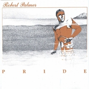 Pride by Robert Palmer