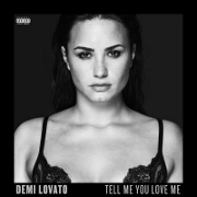 Tell Me You Love Me by Demi Lovato