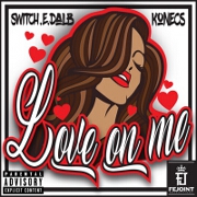 Love On Me by Switch.E.Dalb feat. Konecs