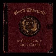 Chronicles Of Life And Death by Good Charlotte