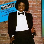 Don't Stop Till You Get Enough by Michael Jackson