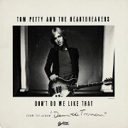 Don't Do Me Like That by Tom Petty & The Heartbreakers