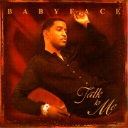 Talk To Me by Babyface