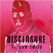 Omen by Disclosure feat. Sam Smith