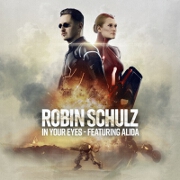 In Your Eyes by Robin Schulz feat. Alida