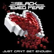 Just Can't Get Enough by Black Eyed Peas