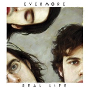 Real Life by Evermore