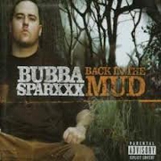 BACK IN THE MUD by Bubba Sparxxx