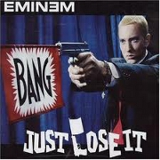 Just Lose It by Eminem