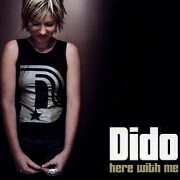 HERE WITH ME by Dido