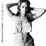 I STILL BELIEVE by Mariah Carey