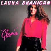 Gloria by Laura Branigan