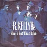 She's Got That Vibe by R. Kelly