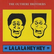 La La La Hey Hey by The Outhere Brothers