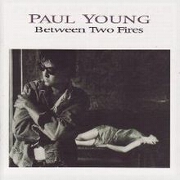Between Two Fires by Paul Young