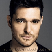 Nobody But Me by Michael Buble