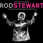You're In My Heart by Rod Stewart With The Royal Philharmonic Orchestra