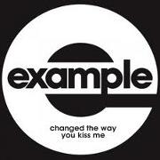 Changed The Way You Kiss Me by Example