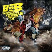 B.O.B. Presents The Adventures Of Bobby Ray by B.O.B.