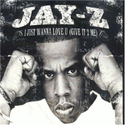 I JUST WANNA LOVE YOU by Jay Z