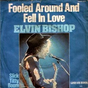Fooled Around And Fell In Love by Elvin Bishop