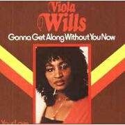 Gonna Get Along Without You Now by Viola Mills