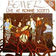 Live At Ronnie Scotts by Beaver
