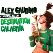 Destination Calabria by Alex Gaudino feat. Crystal Waters