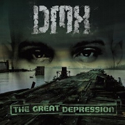 THE GREAT DEPRESSION by DMX
