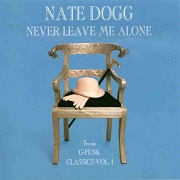 Never Leave Me Alone by Nate Dogg