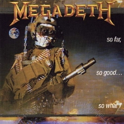 So Far So Good So What by Megadeth