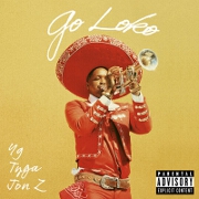 Go Loko by YG feat. Tyga And Jon Z