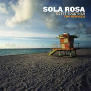 Get It Together: The Remixes by Sola Rosa