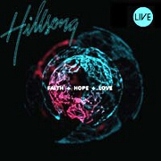 Faith + Hope + Love by Hillsong