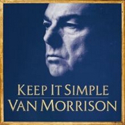 Keep It Simple by Van Morrison