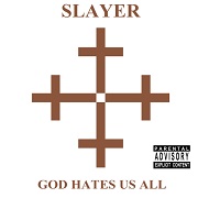 GOD HATES US ALL by Slayer