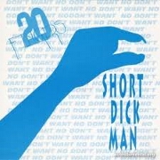 Short Dick Man by 20 Fingers