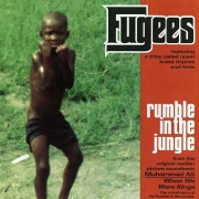 Rumble In The Jungle by The Fugees