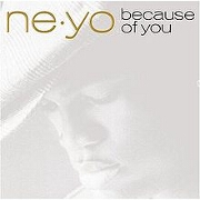 Because Of You by Ne-Yo