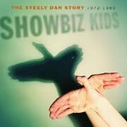 SHOWBIZ KIDS - THE STEELY DAN STORY by Steely Dan
