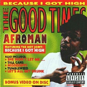 THE GOOD TIMES by Afroman
