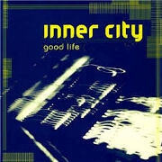 Good Life by Inner City