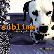 What I Got - The 7 Song Ep by Sublime