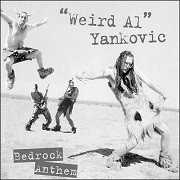 Bedrock Anthem by Weird Al Yankovic