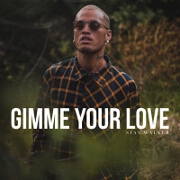 Gimme Your Love by Stan Walker