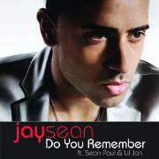 Do You Remember? by Jay Sean feat. Lil Jon
