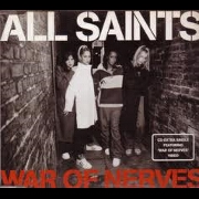 WAR OF NERVES by All Saints