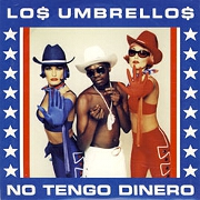 No Tengo Dinero by Los Umbrellos