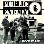 Give It Up by Public Enemy