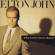 Who Wears These Shoes by Elton John